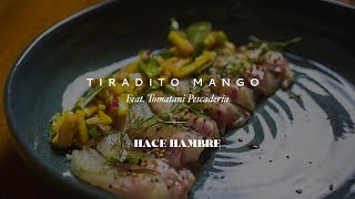 Tiradito Mango  Hace Hambre [upl. by Pelagia]