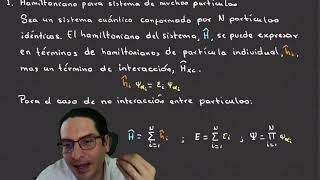 Mecánica Cuántica Avanzada Semana 13 hamiltaniano sistema de partículas no interactuantes [upl. by Naffets517]