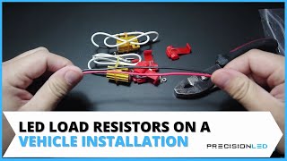 How To Install LED Load Resistors On A Vehicle  Precision LED [upl. by Rennie]