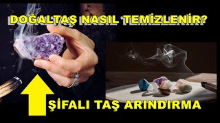 Doğal Taşlar Nasıl Temizlenir  Şifalı Taşlar Nasıl Arındırılır [upl. by Eiramllij]