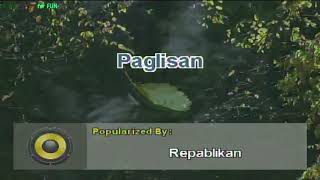 Paglisan  Repablikan  Karaoke [upl. by Corabel]