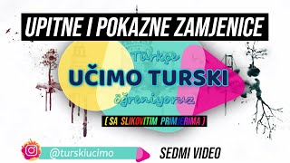 Učimo turski  UPITNE I POKAZNE ZAMJENICE  sa slikovitim primjerima  17 [upl. by Ignaz]