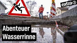 Realer Irrsinn Stolperfalle Wasserrinne in Malsch  extra 3  NDR [upl. by Milore]