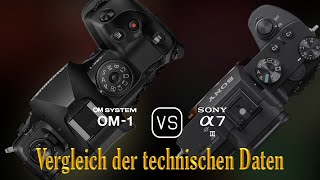 OM SYSTEM OM1 vs Sony A7 III Ein Vergleich der technischen Daten [upl. by Stamata]