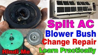 How to change blower bush split ac indoor noise how troubleshoot find repair blower useful tips [upl. by Tulley]