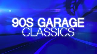 90s Garage Classics  The Best Old School UK Garage Classics  Continuous Mix [upl. by Ajat160]