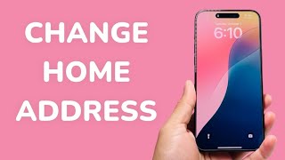 How To Change Home Address on iPhone [upl. by Nirad]