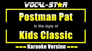 Postman Pat  Kids Classic Karaoke Version with Lyrics HD VocalStar Karaoke [upl. by Anoli]