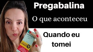 Tomei Pregabalina Veja o que aconteceu [upl. by Ial]