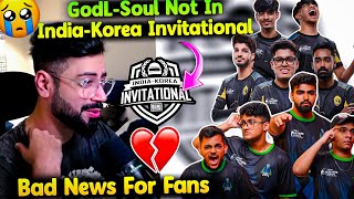 Godlike And Soul Will Not Be Invited In IndiaKorea Invitational💔 Spero On PMGC Slot [upl. by Alyss]