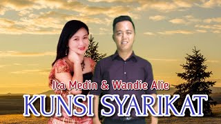 Kunsi Syarikat  Ita Medin amp Wandie Alie [upl. by Nylirek]