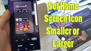 Galaxy S24S24Ultra How to Set Home Screen Icon Smaller or Larger [upl. by Nosemaj]