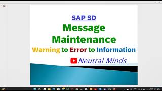 SAP SD Message management  Error to Warning Warning to Error  Error to Information [upl. by Adnilec384]