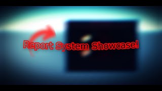 Report System  Showcase [upl. by Dory]