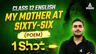 My Mother at SixtySix Class 12 One Shot  Class 12 English  By Aditya Sir [upl. by Guttery555]