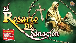 📀EL ROSARIO DE SANACION 4 Misterios Incluyidos Rosario Completo📀 [upl. by Marden]