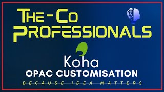 Koha Additional Configuration  OPAC Customisation  The CoProfessionals  Koha Tutorials [upl. by Fraase]