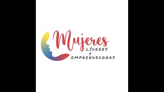 VIDEO PROYECTO MUJÉRES LÍDERES Y EMPRENDEDORAS [upl. by Nivanod]