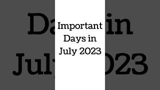 July 2023 Full List of important National and International Days  Special days in July 2023 [upl. by Nasya]