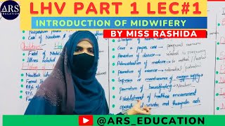 LHV Part 1 Lecture No1 Introduction to Midwifery [upl. by Aicirpac]