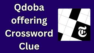 Qdoba offering Crossword Clue [upl. by Sower]