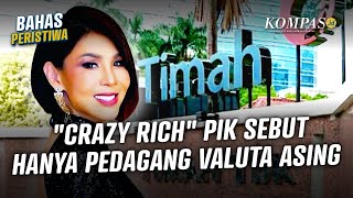 Siapa Helena Lim Crazy Rich PIK yang Terseret Kasus Korupsi Timah [upl. by Simona12]