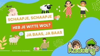 SCHAAPJE SCHAAPJE HEB JE WITTE WOL  VROLIJK KINDERLIEDJE [upl. by Hayalat]