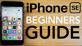 iPhone SE  Complete Beginners Guide [upl. by Ayoral]