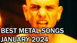 BEST METAL SONGS OF JANUARY 2024 [upl. by Atnuahc]