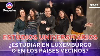 Estudios universitarios 👩‍🎓🧑‍🎓 ¿Estudiar en Luxemburgo o en los países vecinos ǀ EP082 [upl. by Rudd]