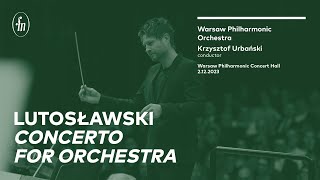 Witold Lutosławski – Concerto for Orchestra Warsaw Philharmonic Orchestra Krzysztof Urbański [upl. by Rengaw400]