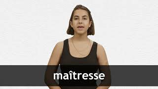 How to pronounce MAÎTRESSE in French [upl. by Adnahsor599]