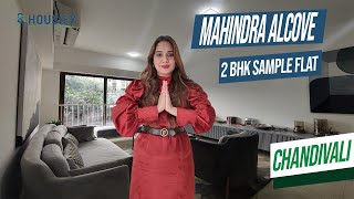 Mahindra Alcove Chandivali  2 BHK Sample Flat Tour  Mahindra Lifespaces Andheri East [upl. by Danialah]