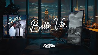 Santrinos Raphael  Belle Vie  Lyrics [upl. by Dazhehs704]