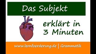 Satzglied Subjekt  erklärt in 3 Minuten [upl. by Auqenahc]