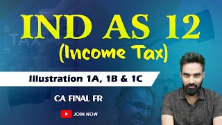 Illustration 1A 1B amp 1C  Ind As 12 Income Tax CA Final FR [upl. by Plato]