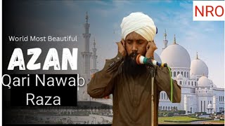 Most Beautiful Azan The World Qari Nawab Attari Qari Nawab  World Most Beautiful Azan [upl. by Eceinehs]