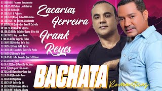 BACHATA VIBES GROOVE WITH THE BEST OF FRANK REYES amp ZACARÍAS FERREIRA [upl. by Sowell]