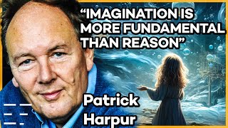 Imagination as the ground of reality with Patrick Harpur [upl. by Ihcehcu]