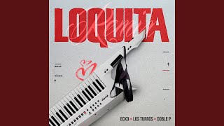 Loquita Remix [upl. by Yevrah]