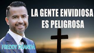 La gente envidiosa es peligrosa  Ps Freddy DeAnda [upl. by Sontag]