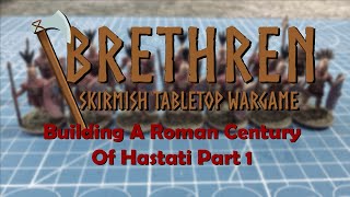 Building a Hastati Century  Part 1 [upl. by Frasier]