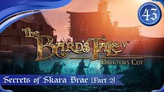 Bards Tale IV  Secrets of Skara Brae Part 2  Episode 43 [upl. by Shetrit788]