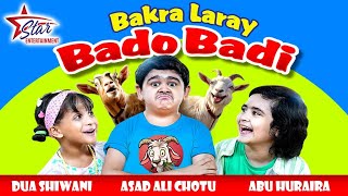 Bakra Laray Bado Badi  New Kids Song 2024  Abu Huraira amp Dua Shiwani  Beautiful Video [upl. by Eiramesor974]