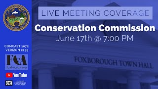 Foxborough Conservation Commission Meeting 61724 [upl. by Gagliano]