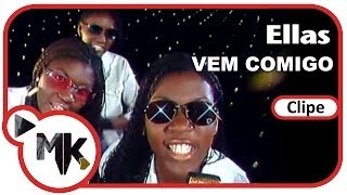 Ellas  Vem Comigo Clipe Oficial MK Music [upl. by Quent]