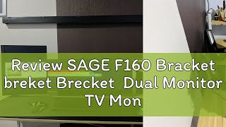 Review SAGE F160 Bracket breket Brecket Dual Monitor TV Monitor LED LCD Gas Spring arm Dual Arm F [upl. by Sublett]