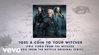 Toss A Coin To Your Witcher Lyric Video from The Witcher Music from the Netflix Origi [upl. by Sirap880]