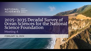 20252035 Decadal Survey of Ocean Sciences for the National Science Foundation Meeting 4 Day 2 [upl. by Concepcion]