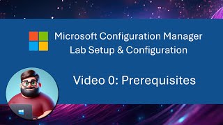 MCM SCCM Lab Setup  Video 0 Prerequisites [upl. by Yetah746]